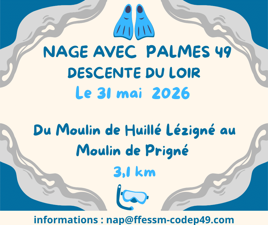 NAGE AVEC PALMES 49 : DESCENTE DU LOIR avec et sans support, le dimanche 31 mai 2026